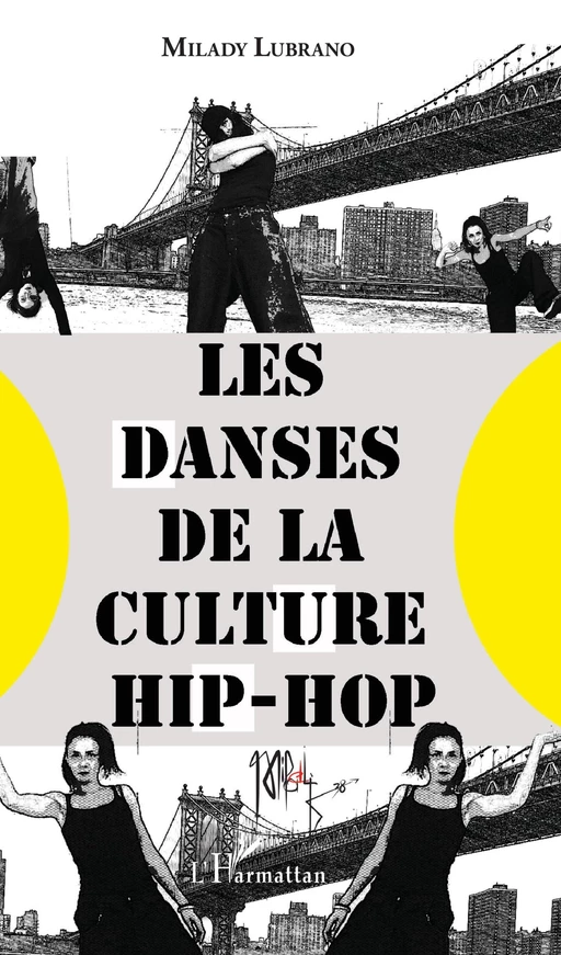 Les danses de la culture hip-hop - Milady Lubrano - Editions L'Harmattan