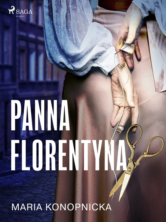 Panna Florentyna - Maria Konopnicka - Saga Egmont International