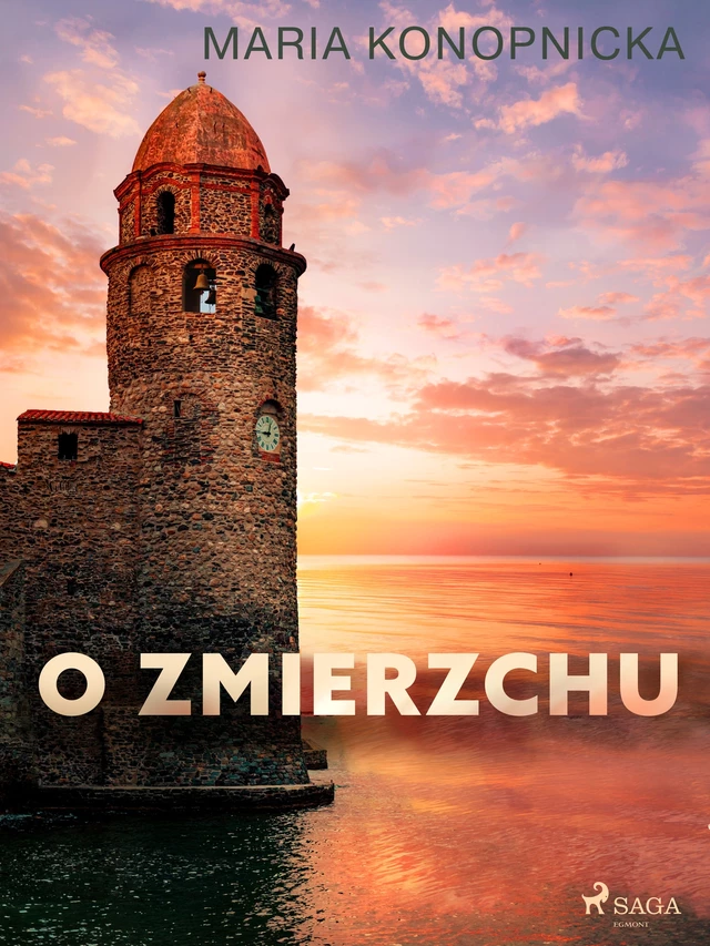 O zmierzchu - Maria Konopnicka - Saga Egmont International