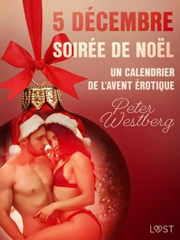 5 décembre : Soirée de Noël – Un calendrier de l'Avent érotique