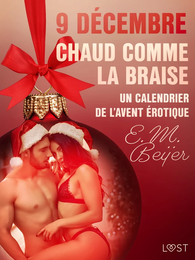 9 décembre: Chaud comme la braise – Un calendrier de l’Avent érotique - E. M. Beijer - Saga Egmont French