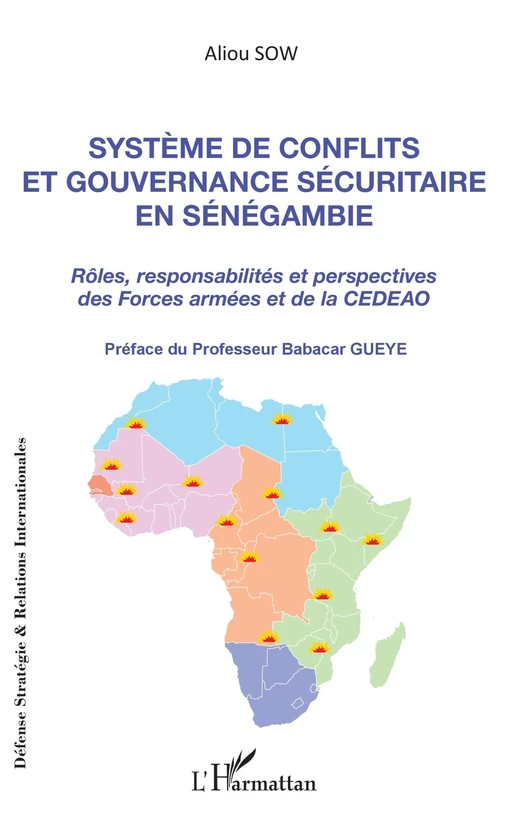 Système de conflits et gouvernance sécuritaire en Sénégambie - Aliou Sow - Editions L'Harmattan