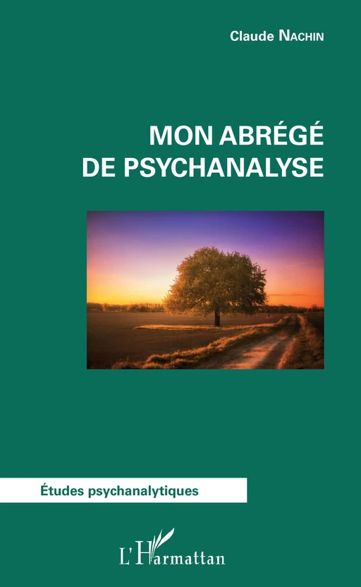 Mon abrégé de psychanalyse - Claude Nachin - Editions L'Harmattan