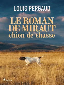 Le Roman de miraut, chien de chasse