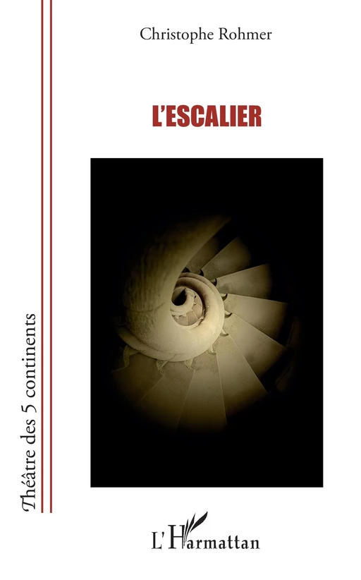 L'escalier - Christophe Rohmer - Editions L'Harmattan