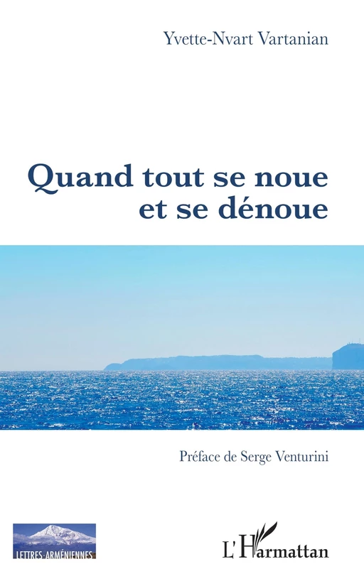 Quand tout se noue et se dénoue - Yvette-Nvart Vartanian - Editions L'Harmattan