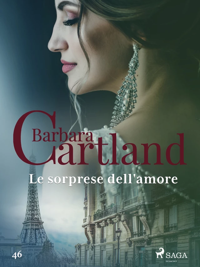 Le sorprese dell'amore (La collezione eterna di Barbara Cartland 46) - Barbara Cartland - Saga Egmont International