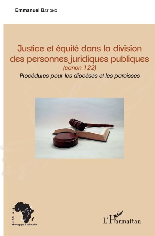 Justice et équité dans la division des personnes juridiques publiques - Emmanuel Bationo - Editions L'Harmattan