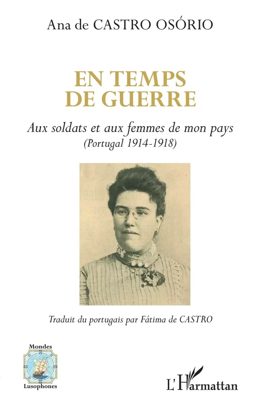 En temps de guerre - Fatima de Castro, Ana De Castro Osorio - Editions L'Harmattan