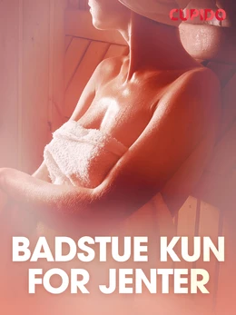 Badstue kun for jenter – erotiske noveller