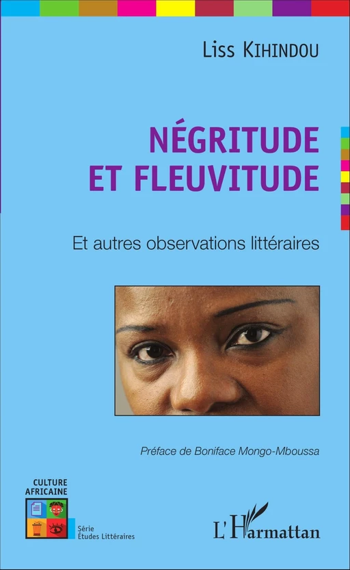 Négritude et fleuvitude - Liss Kihindou - Editions L'Harmattan