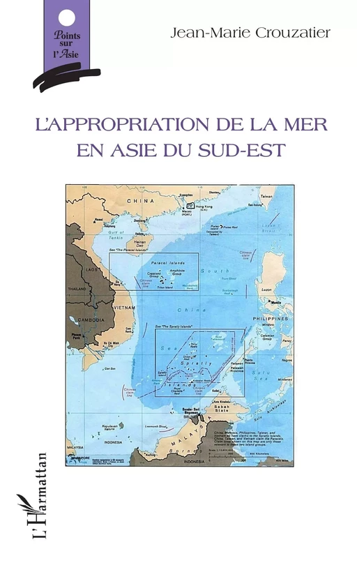 L'appropriation de la mer en Asie du sud-est - Jean-Marie Crouzatier - Editions L'Harmattan