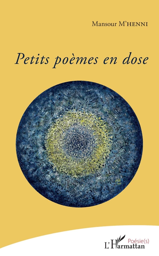 Petits poèmes en dose - Mansour M'henni - Editions L'Harmattan