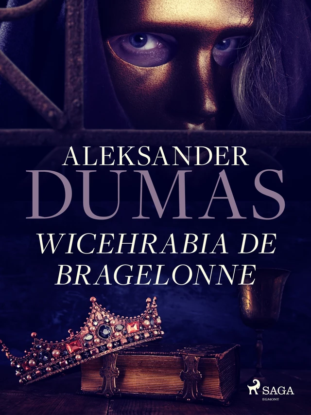 Wicehrabia de Bragelonne - Aleksander Dumas - Saga Egmont International