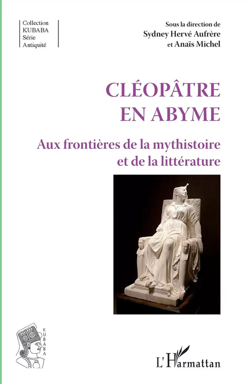 Cléopâtre en abyme - Sydney Hervé Aufrère, Anaïs Michel - Editions L'Harmattan