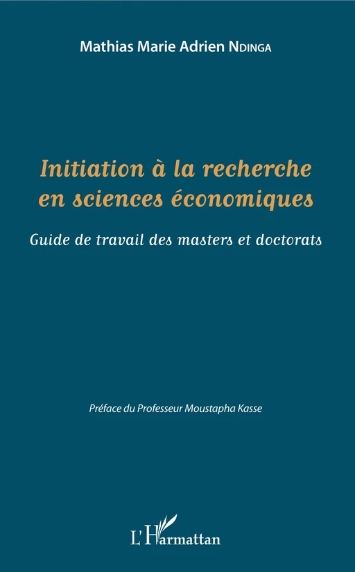 Initiation à la recherche en sciences économiques - Mathias Marie Adrien Ndinga - Editions L'Harmattan