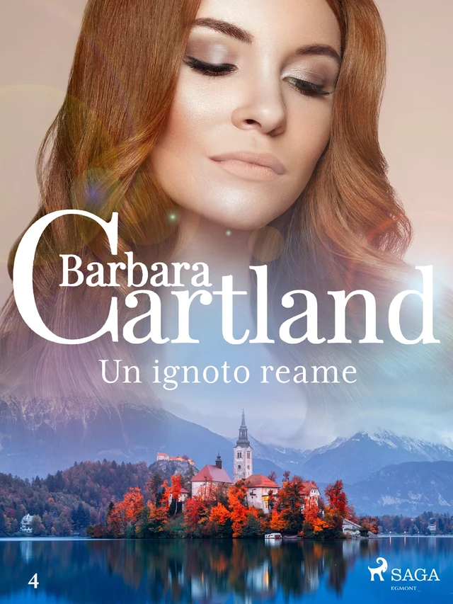 Un ignoto reame (La collezione eterna di Barbara Cartland 4) - Barbara Cartland - Saga Egmont International