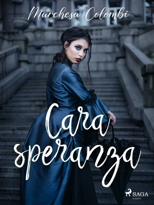 Cara speranza - Marchesa Colombi - Saga Egmont International