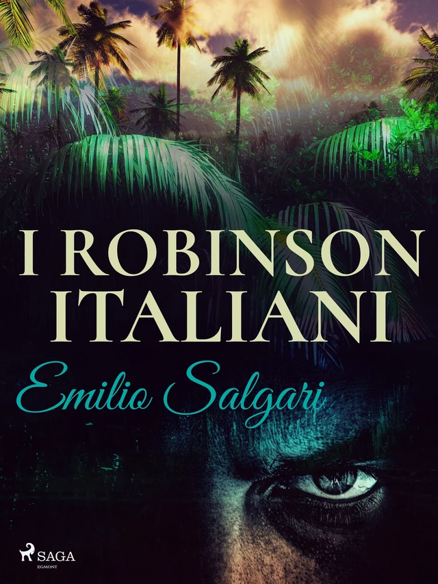 I Robinson Italiani - Emilio Salgari - Saga Egmont International