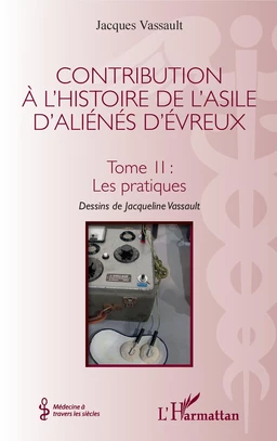 Contribution à l'histoire de l'asile d'aliénés d'Évreux