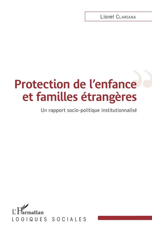 Protection de l'enfance et familles étrangères - Lionel Clariana - Editions L'Harmattan