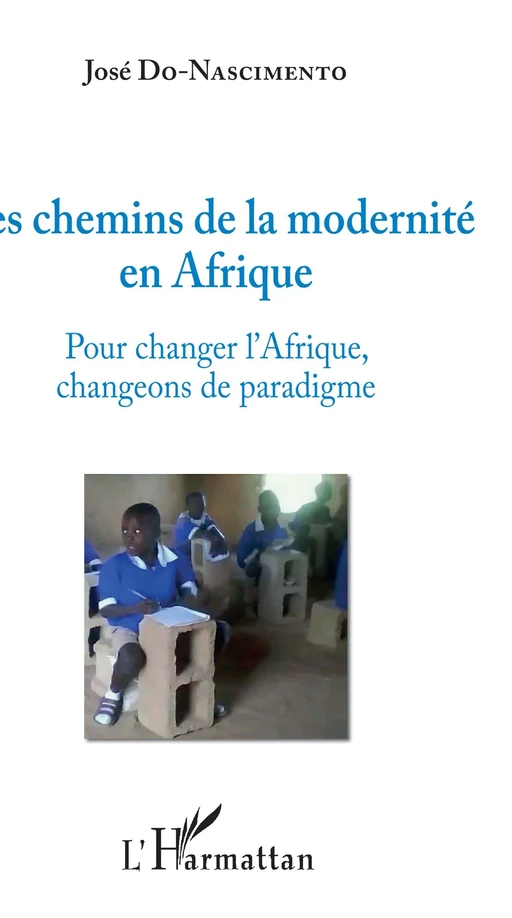 Les chemins de la modernité en Afrique - José Do Nascimento - Editions L'Harmattan