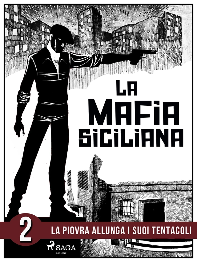 La storia della mafia siciliana seconda parte - Pierluigi Pirone - Saga Egmont International