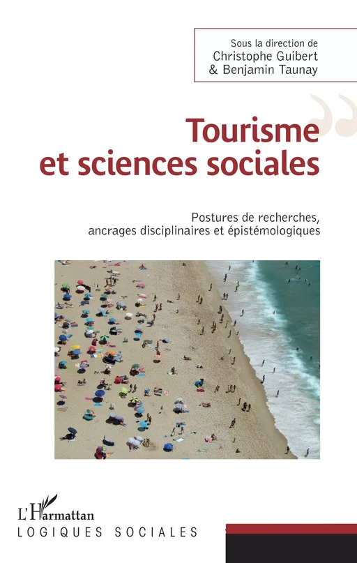 Tourisme et sciences sociales - Christophe Guibert, Benjamin Taunay - Editions L'Harmattan