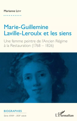 Marie-Guillemine Laville-Leroulx et les siens