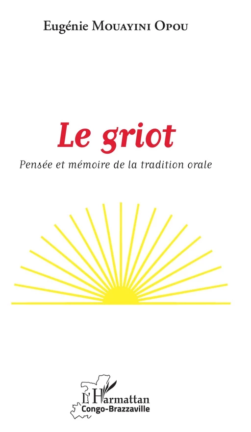 Le griot - Eugénie Mouayini Opou - Editions L'Harmattan