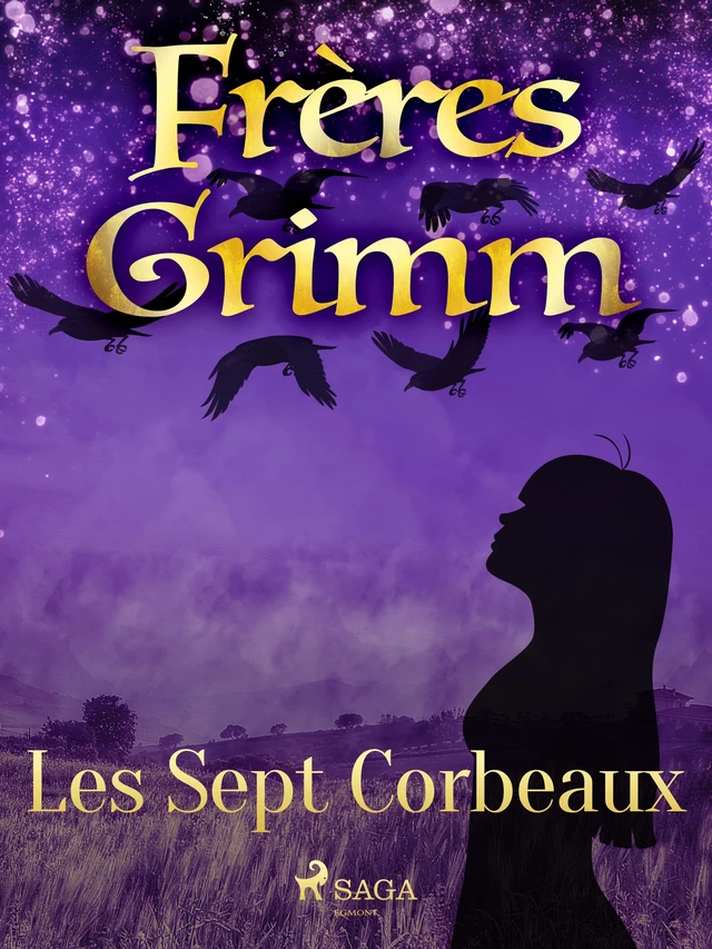 Les Sept Corbeaux - Frères Grimm - Saga Egmont French