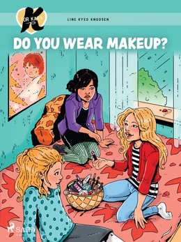 K for Kara 21 - Do You Wear Makeup?