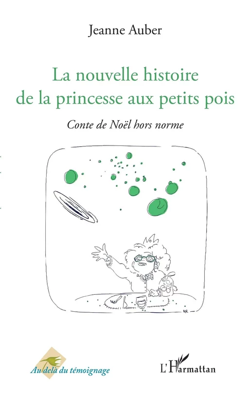 La nouvelle histoire de la princesse aux petits pois - JeAnne Auber - Editions L'Harmattan