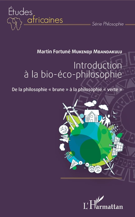 Introduction à la bio-éco-philosophie - Martine Fortuné Mukendji Mbandakulu - Editions L'Harmattan