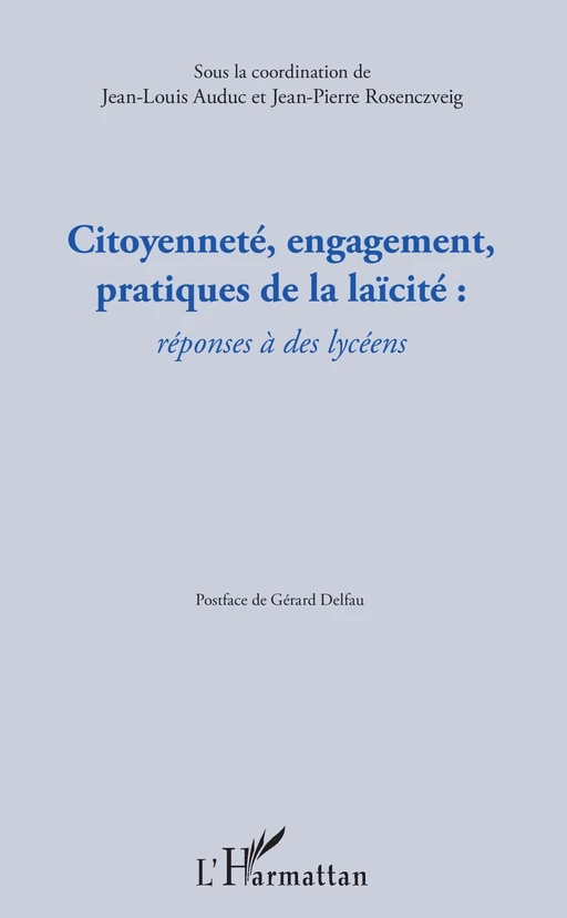 Citoyenneté, engagement, pratiques de la laïcité : - Jean-Louis Auduc, Jean-Pierre Rosenczveig - Editions L'Harmattan