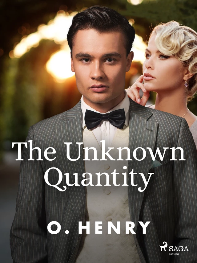 The Unknown Quantity - O. Henry - Saga Egmont International