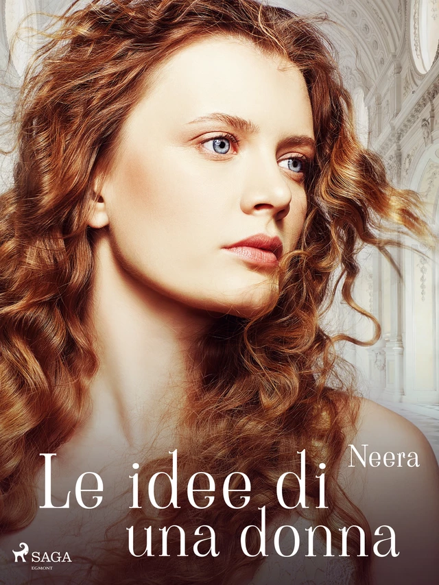 Le idee di una donna - Anna Zuccari - Saga Egmont International