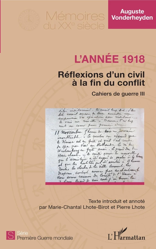 L'année 1918 - Réflexions d'un civil à la fin du conflit - Auguste Vonderheyden, Pierre et Marie-Chantal Lhote - Editions L'Harmattan