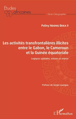 Les activités transfrontalières illicites entre le Gabon, le Cameroun et la Guinée équatoriale