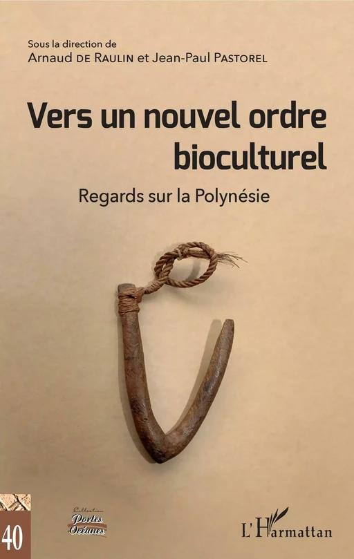 Vers un nouvel ordre bioculturel - Arnaud De Raulin, Jean-Paul Pastorel - Editions L'Harmattan