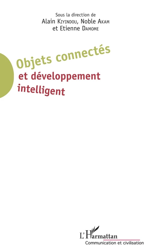 Objets connectés et développement intelligent - Alain KIYINDOU, Noble Akam, Etienne Damome - Editions L'Harmattan