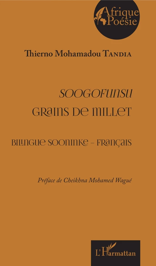 Soogofunsu - Grains de millet - Thierno Mohamadou Tandia - Editions L'Harmattan