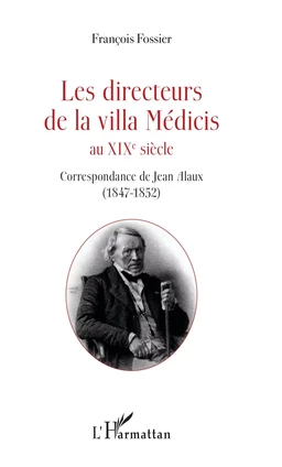 Les directeurs de la villa Médicis au XIXe siècle