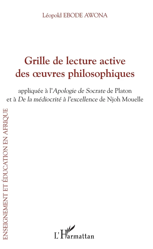 Grille de lecture active des oeuvres philosophiques - Léopold Ebode Awona - Editions L'Harmattan