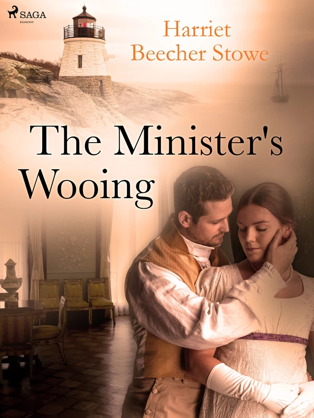 The Minister's Wooing - Harriet Beecher-Stowe - Saga Egmont International