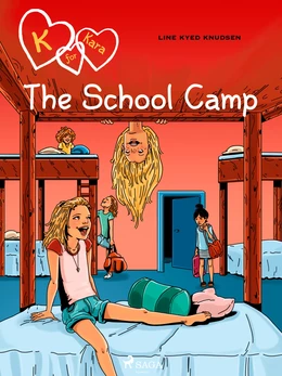 K for Kara 9 - The School Camp