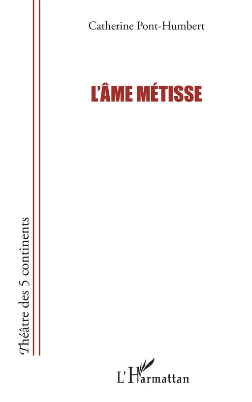 L'âme métisse - Catherine Pont-Humbert - Editions L'Harmattan