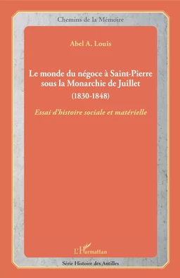 Le monde du négoce à Saint-Pierre sous la Monarchie de Juillet