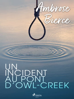 Un incident au pont d’Owl-Creek