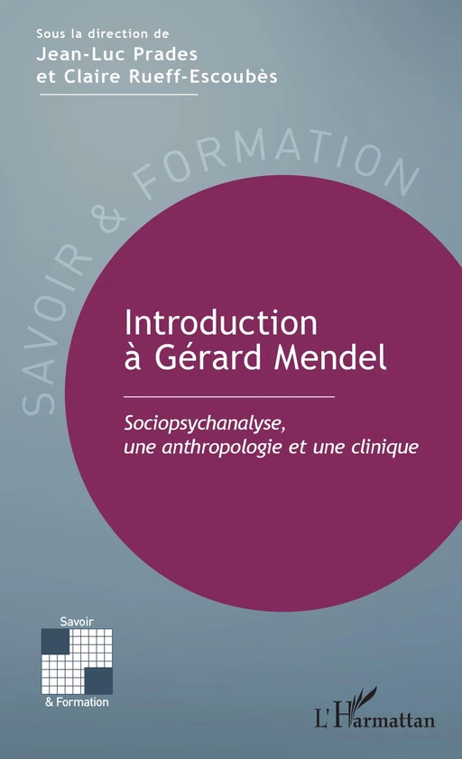 Introduction à Gérard Mendel - Jean-Luc Prades, Claire Rueff-Escoubes - Editions L'Harmattan